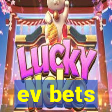 ev bets